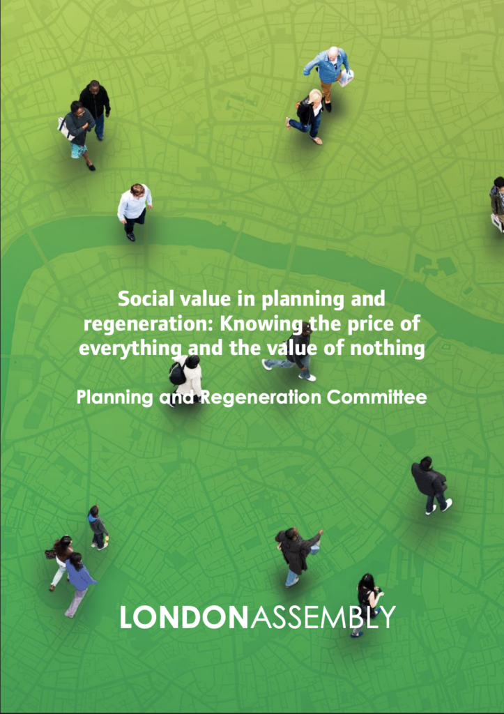 Cover of report by London Assembly Planning Committee on social value in planning and regeneration: knowing the price of everything and the value of nothing. Lime green gradient map of central London in the background, birds eye view of diverse people walking. 